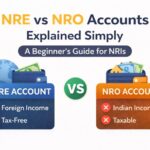 NRE vs NRO Accounts Explained Simply: A Beginner’s Guide for NRIs