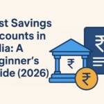 Best Savings Accounts in India: A Beginner’s Guide (2026)