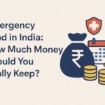 Emergency Fund in India: How Much Money Should You Really Keep?