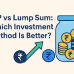 SIP vs Lump Sum: Which Investment Method Is Better?