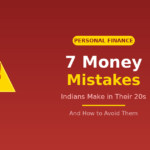 7 Money Mistakes Indians Make in Their 20s (And How to Avoid Them)