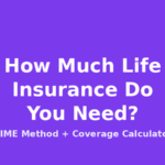 How Much Life Insurance Do You Need?