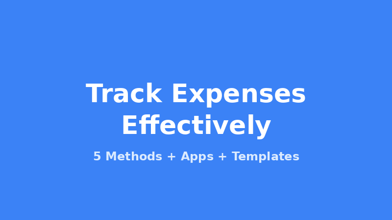 How to Track Expenses Effectively