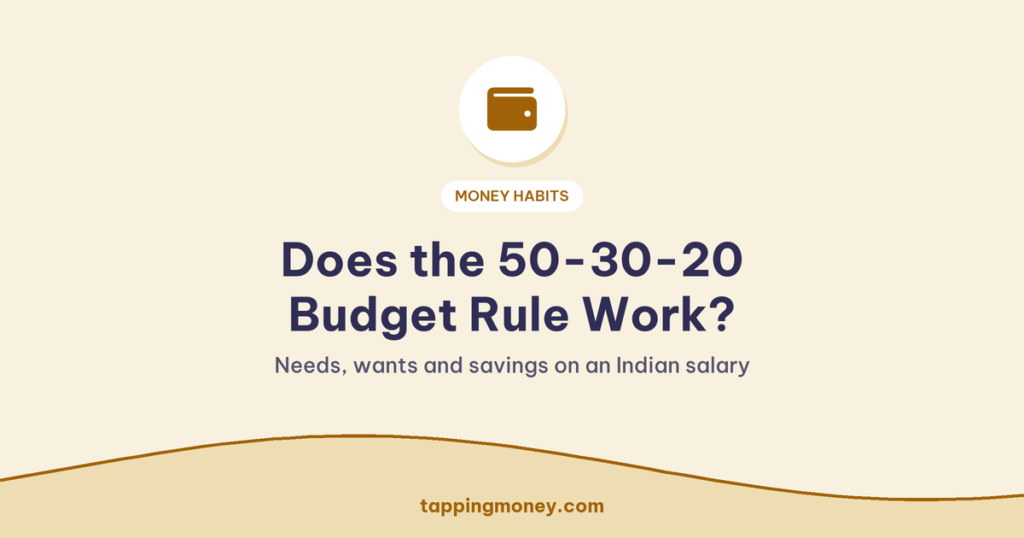 Does the 50-30-20 Budget Rule Work?: Needs, wants and savings on an Indian salary