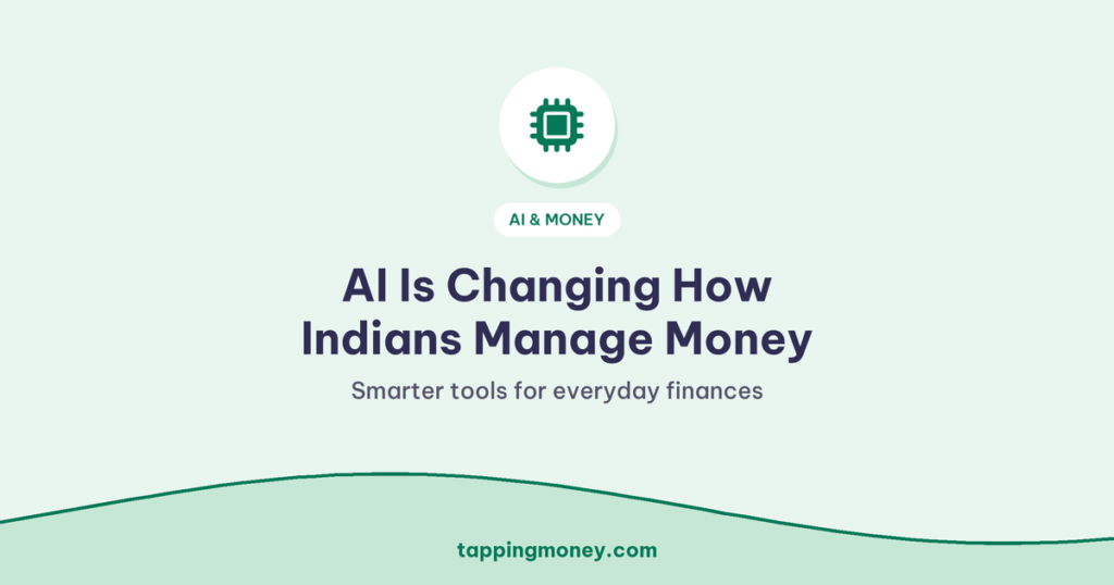 AI Is Changing How Indians Manage Money: Smarter tools for everyday finances