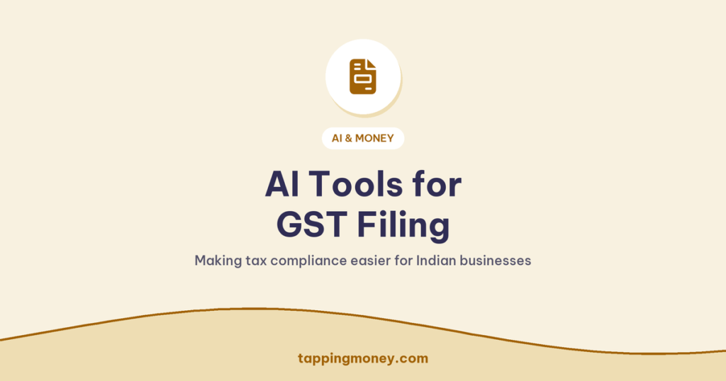 AI Tools for GST Filing: Making tax compliance easier for Indian businesses