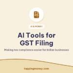 AI Tools for GST Filing: Making tax compliance easier for Indian businesses