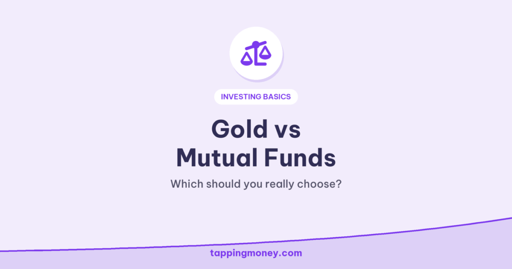 Gold vs Mutual Funds: Which should you really choose?