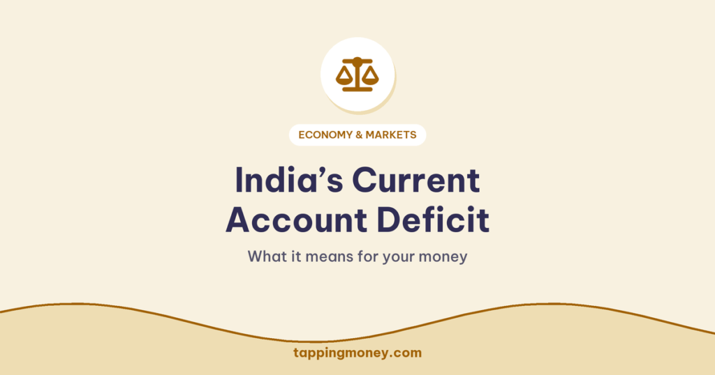 India’s Current Account Deficit: What it means for your money