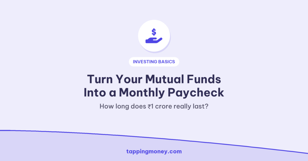Turn Your Mutual Funds Into a Monthly Paycheck: How long does ₹1 crore really last?