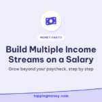 Build Multiple Income Streams on a Salary: Grow beyond your paycheck, step by step