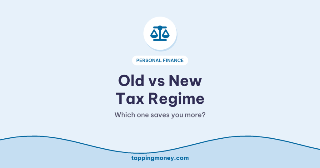 Old vs New Tax Regime: Which one saves you more?