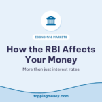 How the RBI Affects Your Money: More than just interest rates