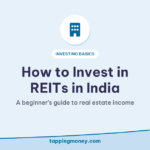 How to Invest in REITs in India: A beginner’s guide to real estate income