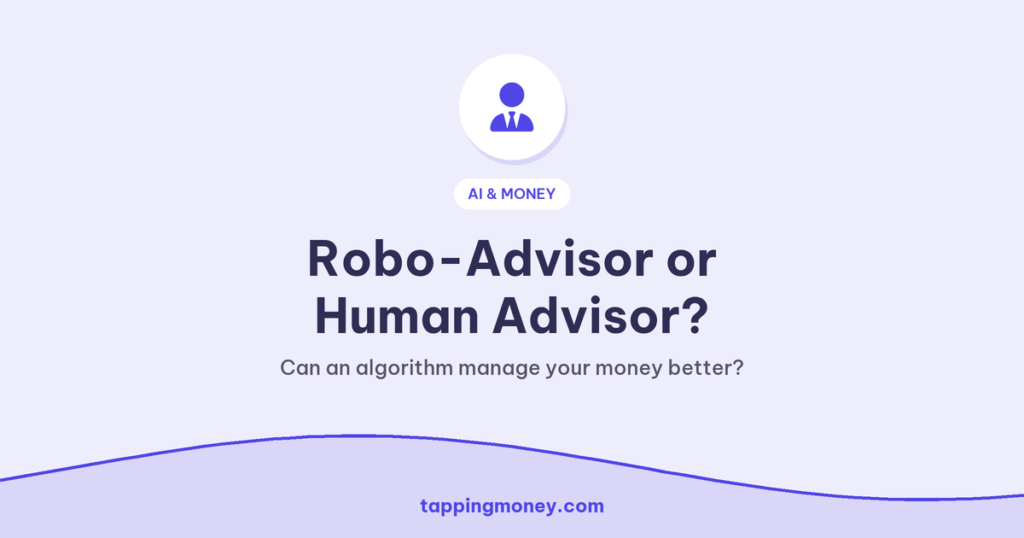 Robo-Advisor or Human Advisor?: Can an algorithm manage your money better?