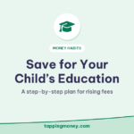 Save for Your Child’s Education: A step-by-step plan for rising fees