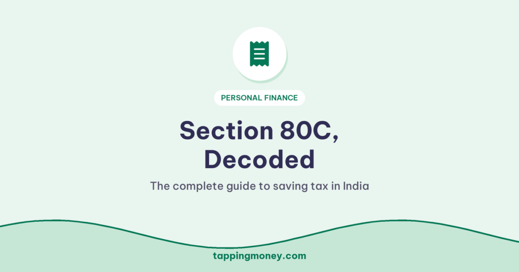 Section 80C, Decoded: The complete guide to saving tax in India