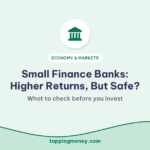 Small Finance Banks: Higher Returns, But Safe?: What to check before you invest
