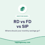 RD vs FD vs SIP: Where should your monthly savings go?
