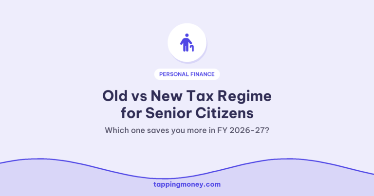 Old vs New Tax Regime for Senior Citizens: which one saves you more in FY 2026-27